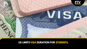 US LIMITS VISA DURATION FOR STUDENTS.